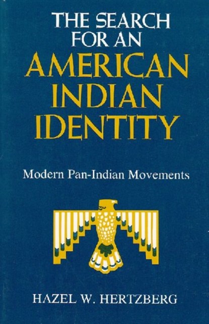 The Search for an American Indian Identity, Hazel W Hertzberg - Paperback - 9780815622451