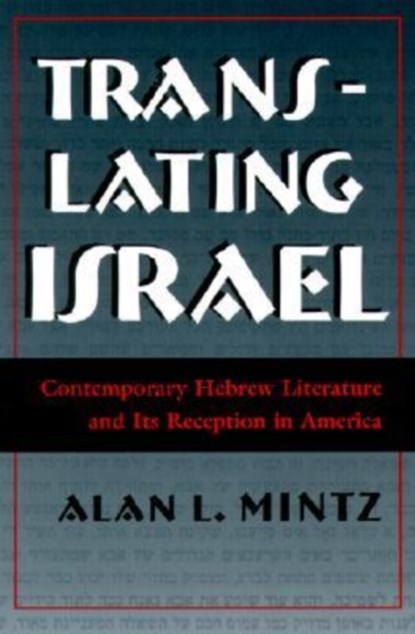 Translating Israel, Alan L. Mintz - Paperback - 9780815629009