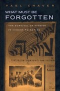 What Must Be Forgotten | Yael Chaver | 