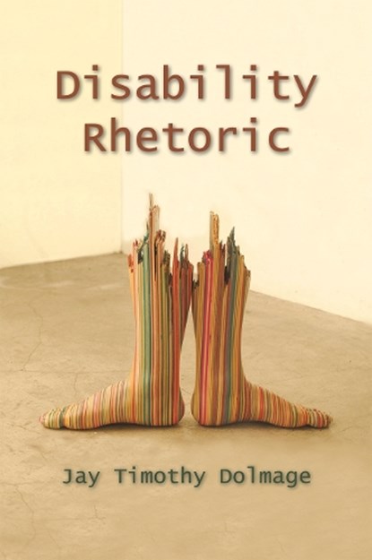 Disability Rhetoric, Jay Timothy Dolmage - Paperback - 9780815634454