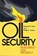 Oil Security, FRIED,  Edward R. - Paperback - 9780815729792