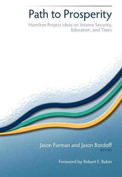 Path to Prosperity, Jason Furman ; Jason E. Bordoff - Paperback - 9780815730132