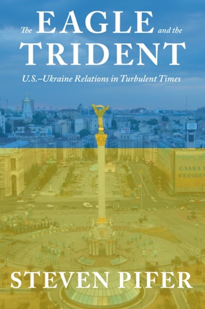 The Eagle and the Trident, Steven Pifer - Gebonden - 9780815730408
