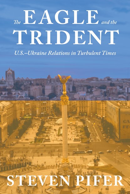 The Eagle and the Trident, Steven Pifer - Ebook - 9780815730620