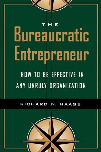 The Bureaucratic Entrepreneur, Richard N. Haass - Paperback - 9780815733539