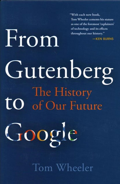 From Gutenberg to Google, Tom Wheeler - Gebonden - 9780815735328