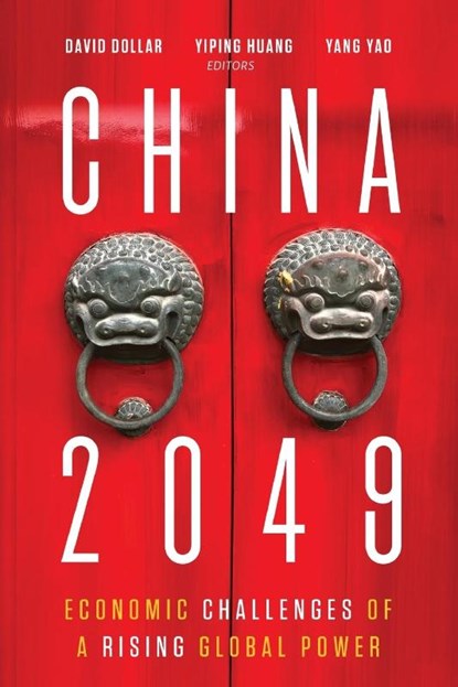 China 2049, David Dollar ; Yiping Huang ; Yang Yao - Paperback - 9780815738053