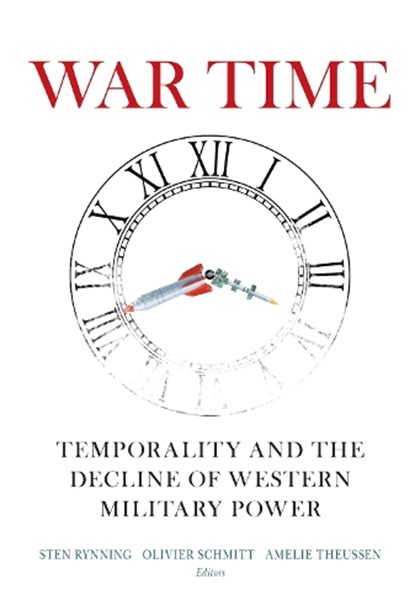 War Time, Sten Rynning ; Olivier Schmitt ; Amelie Theussen - Paperback - 9780815738947