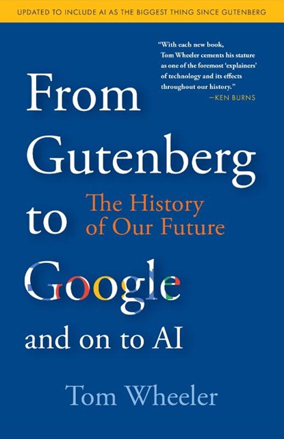 From Gutenberg to Google and on to AI, Tom Wheeler - Paperback - 9780815740612