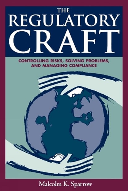 The Regulatory Craft, Malcolm K. Sparrow - Paperback - 9780815780656