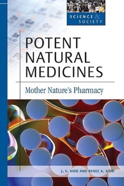 Potent Natural Medicines, J.S. Kidd ; Renee A. Kidd - Gebonden - 9780816056071