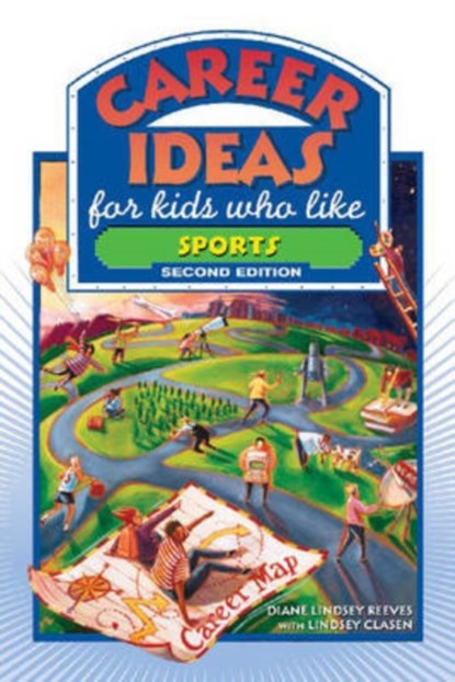 Career Ideas for Kids Who Like Sports, Diane Lindsey Reeves - Paperback - 9780816065523