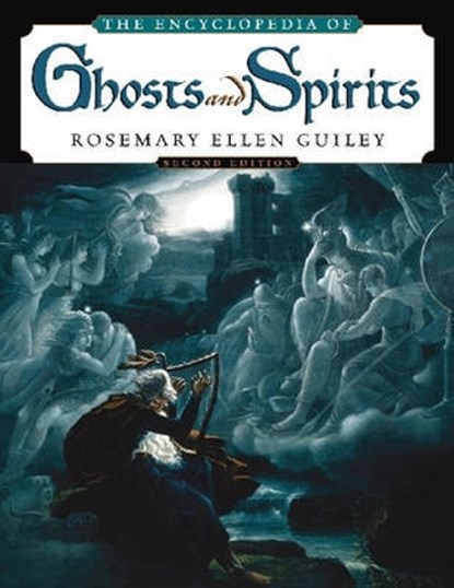 The Encyclopedia of Ghosts and Spirits, Rosemary Ellen Guiley - Paperback - 9780816067381