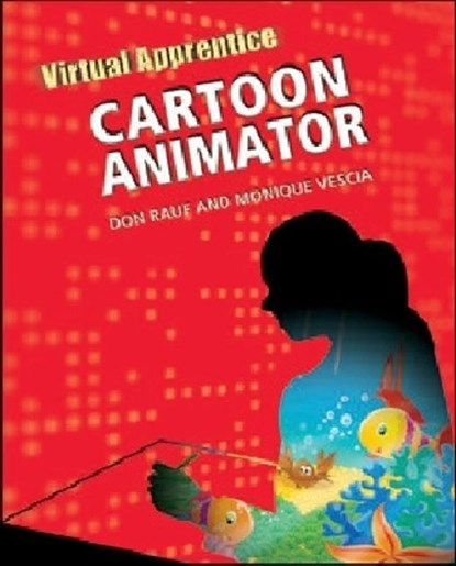 Cartoon Animator, Don Rauf ; Monique Vescia - Gebonden - 9780816067602