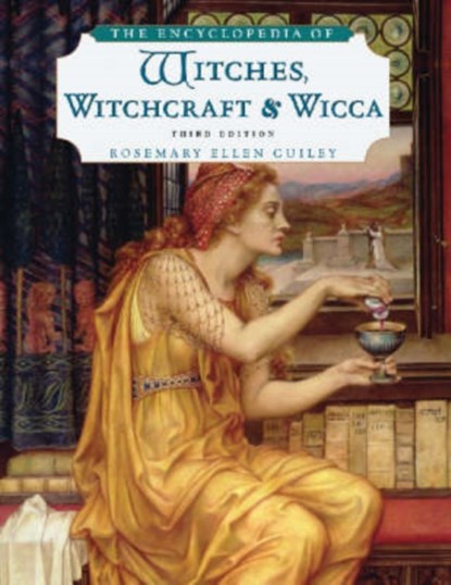 The Encyclopedia of Witches, Witchcraft, and Wicca, Rosemary Ellen Guiley - Paperback - 9780816071043
