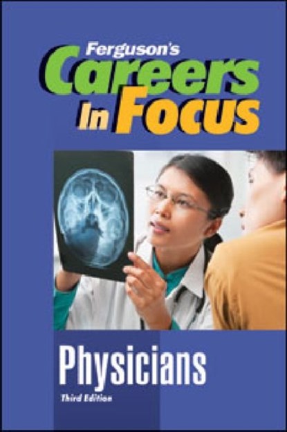 CAREERS in FOCUS: PHYSICIANS, 3RD EDITION, Ferguson Publishing - Gebonden - 9780816080274