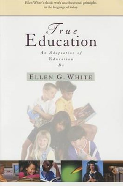 True Education, WHITE,  Ellen Gould Harmon - Paperback - 9780816318094