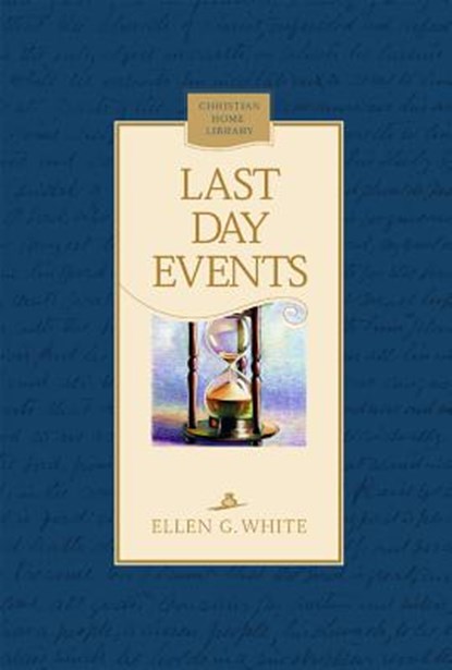 Last Day Events, Ellen White - Gebonden - 9780816318797