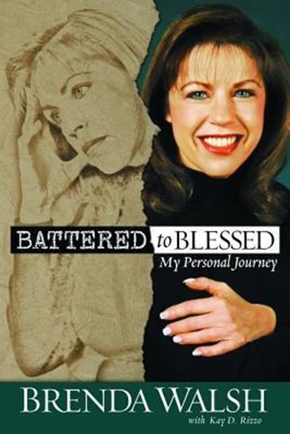 Walsh, B: Battered to Blessed, Brenda Walsh - Paperback - 9780816320677