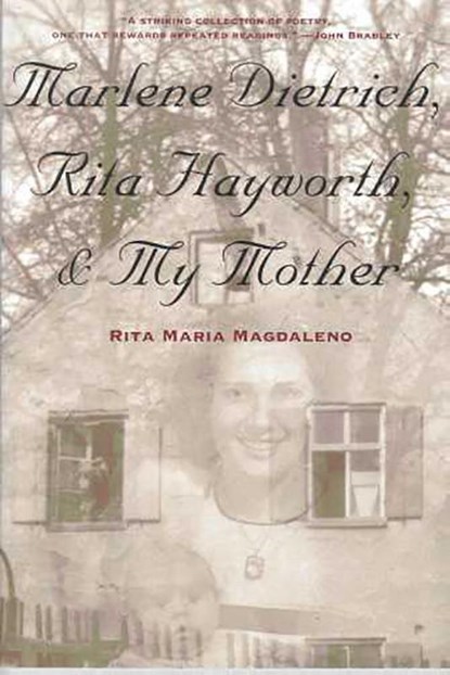Marlene Dietrich, Rita Hayworth & My Mother, Rita Maria Magdaleno - Paperback - 9780816522583