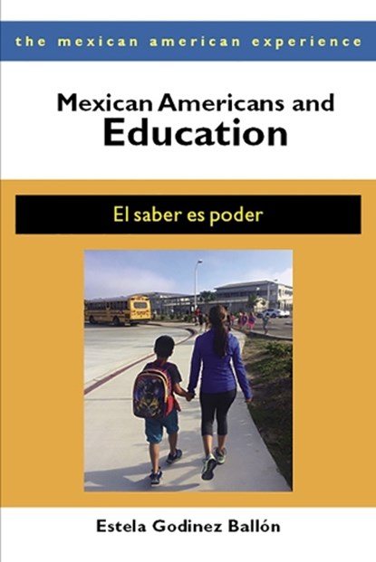 Mexican Americans and Education, Estela Godinez Ballon - Paperback - 9780816527861
