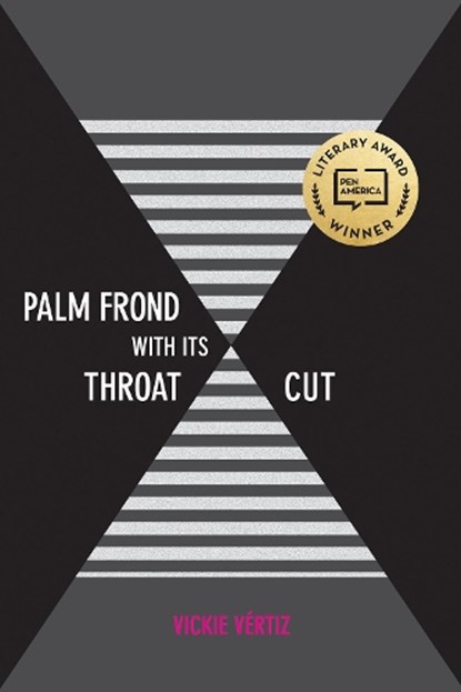 Palm Frond with Its Throat Cut, Vickie Vertiz - Paperback - 9780816535118