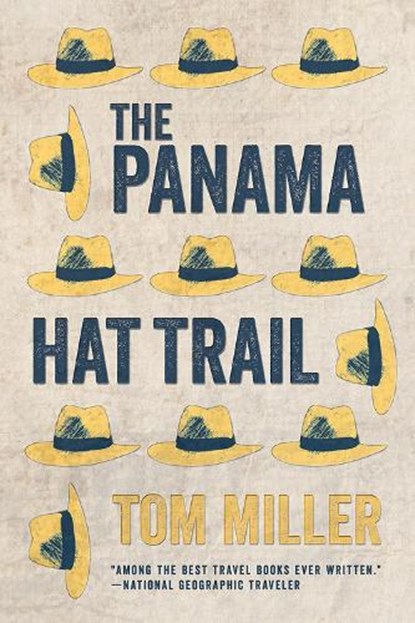The Panama Hat Trail, Tom Miller - Paperback - 9780816535873