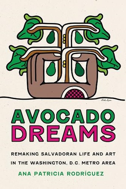 Avocado Dreams, Ana Patricia Rodriguez - Gebonden - 9780816546435