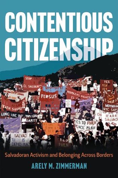 Contentious Citizenship, Arely M. Zimmerman - Gebonden - 9780816554621