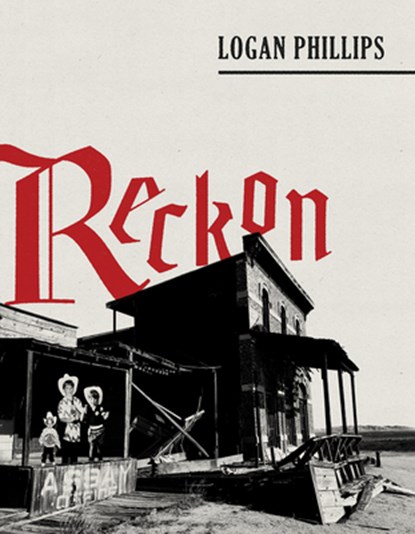 Reckon, Logan Phillips - Paperback - 9780816555826