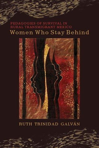 Women Who Stay Behind, Ruth Trinidad Galvan - Paperback - 9780816556250