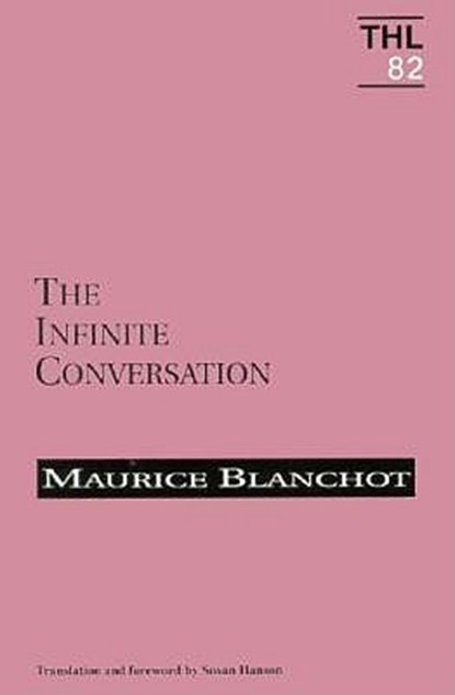 Infinite Conversation, Maurice Blanchot - Paperback - 9780816619702