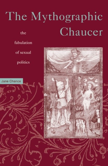 Mythographic Chaucer, Jane Chance - Paperback - 9780816622771