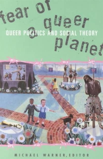 Fear of a Queer Planet, Michael Warner - Paperback - 9780816623341