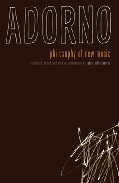 Philosophy of New Music, Theodor W. Adorno - Paperback - 9780816636679
