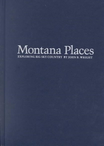 Montana Places, Jack Wright - Gebonden - 9780816637041