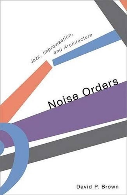 Noise Orders, David S. Brown - Paperback - 9780816643516