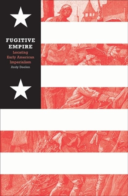 Fugitive Empire, DOOLEN,  Andy - Paperback - 9780816644544