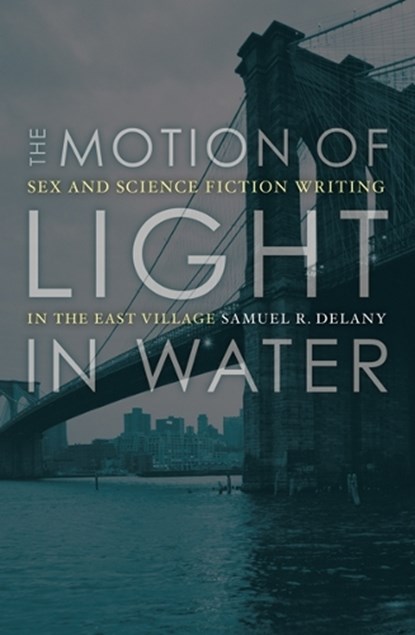 The Motion of Light in Water, Samuel R. Delany - Paperback - 9780816645244