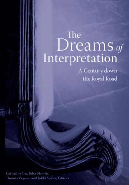 The Dreams of Interpretation, Catherine Liu ; John Mowitt ; Thomas Pepper ; Jakki Spicer - Paperback - 9780816648009