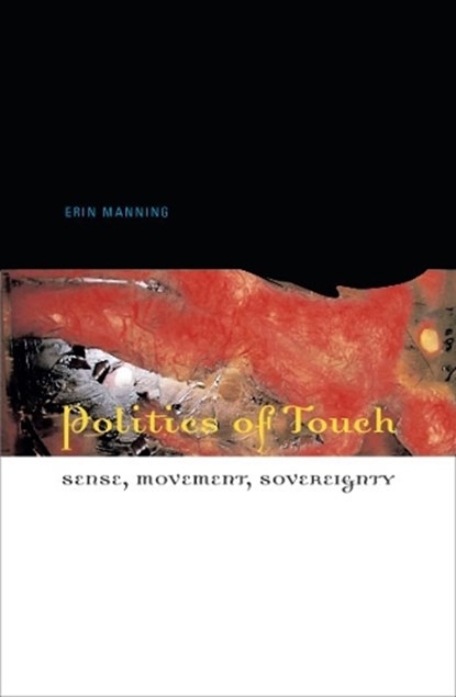 Politics of Touch, Erin Manning - Paperback - 9780816648450