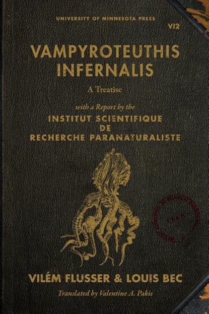 Vampyroteuthis Infernalis, Vilem Flusser ; Louis Bec - Paperback - 9780816678228