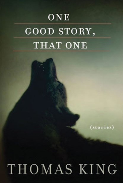 One Good Story, That One, Thomas King - Paperback - 9780816689781