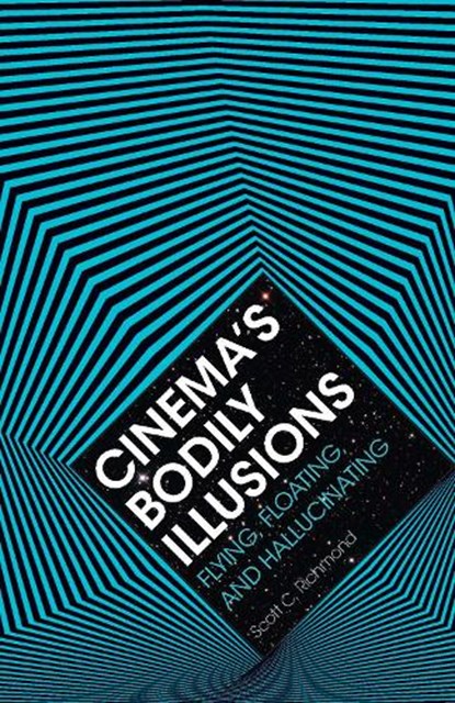Cinema's Bodily Illusions, Scott C. Richmond - Gebonden - 9780816690961