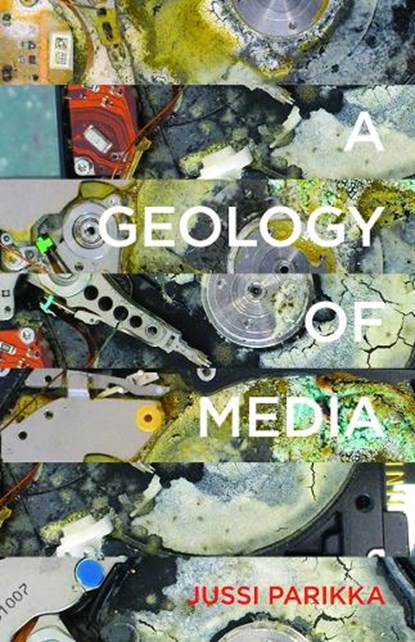 A Geology of Media, Jussi Parikka - Paperback - 9780816695522
