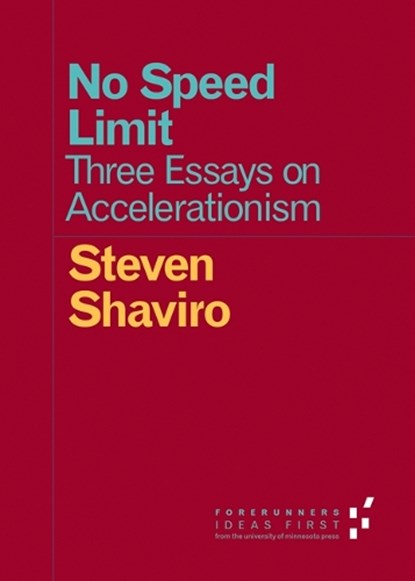 No Speed Limit, Steven Shaviro - Paperback - 9780816697670
