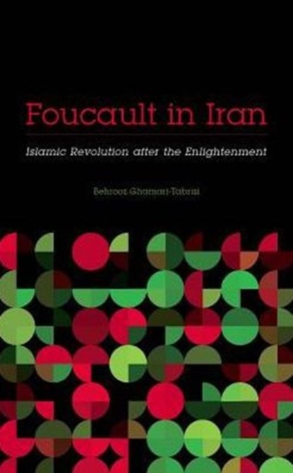 Foucault in Iran, Behrooz Ghamari-Tabrizi - Paperback - 9780816699490