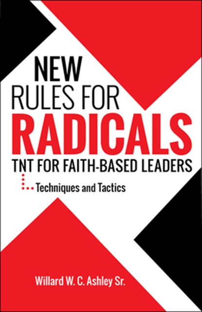 New Rules for Radicals, Ashley Sr Willard W C - Paperback - 9780817018269