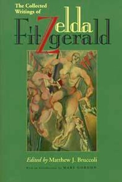 Fitzgerald, Z: Collected Writings of Zelda Fitzgerald, Zelda Fitzgerald - Paperback - 9780817308841