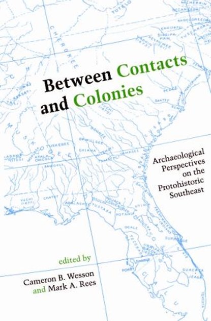 Between Contacts and Colonies, WESSON,  Cameron B. - Paperback - 9780817311674